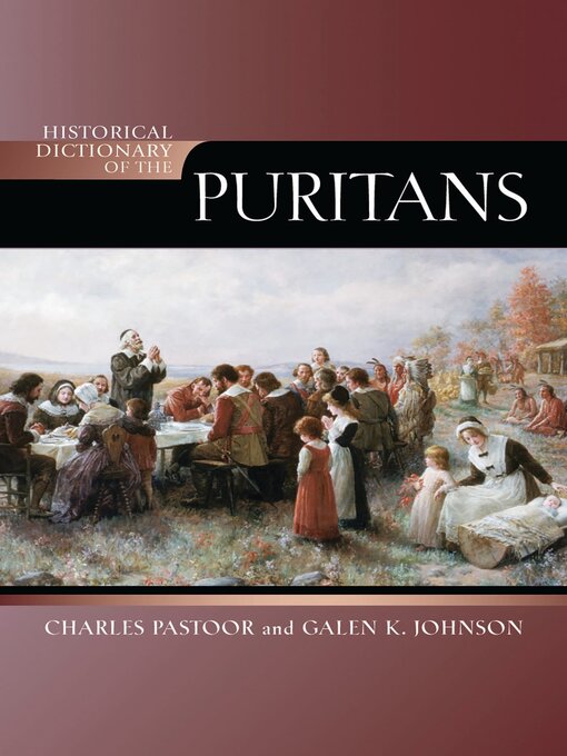 Title details for Historical Dictionary of the Puritans by Charles Pastoor - Available